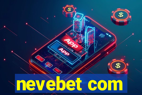 nevebet com